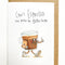 Can't Espresso How Much You Bean To Me | Greeting Card by Well Drawn. Australian Art Prints and Homewares. Green Door Decor. www.greendoordecor.com.au