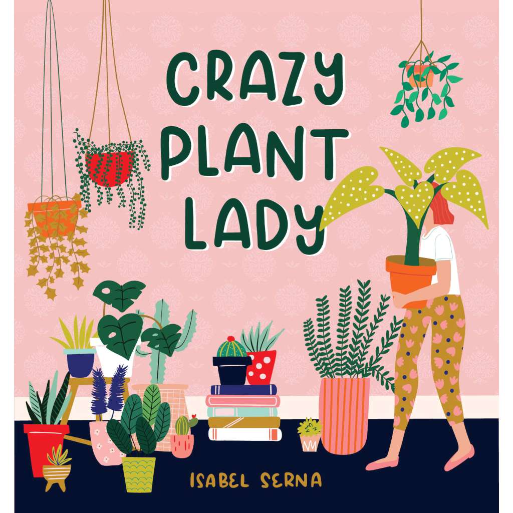 Crazy Plant Lady Book Isabel Serna. Australian Art Prints and Homewares. Green Door Decor. www.greendoordecor.com.au