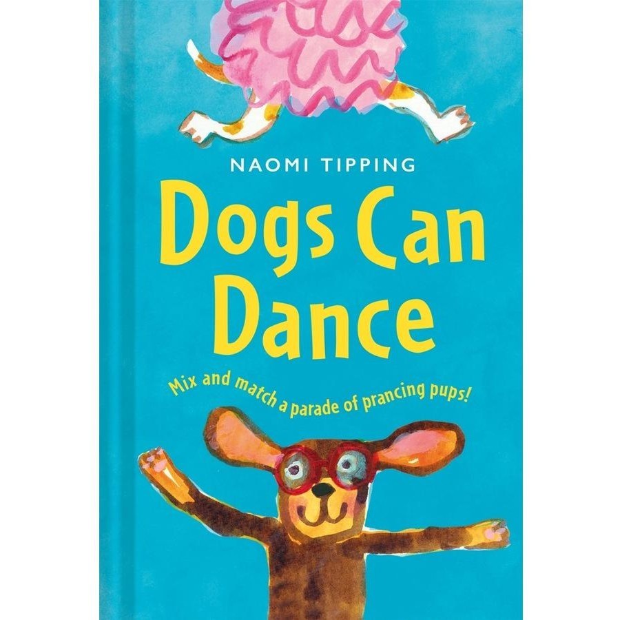 Dogs Can Dance Book by Naomi Tipping. Australian Art Prints, Gifts, Fashion and Homewares. Green Door Decor. www.greendoordecor.com.au