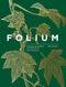 Folium book - A gorgeous compendium of beautiful leaves from botanical art