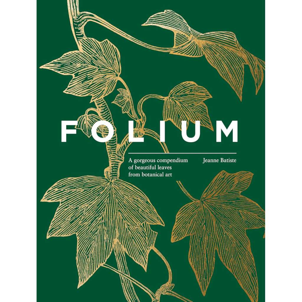 Folium book - A gorgeous compendium of beautiful leaves from botanical art