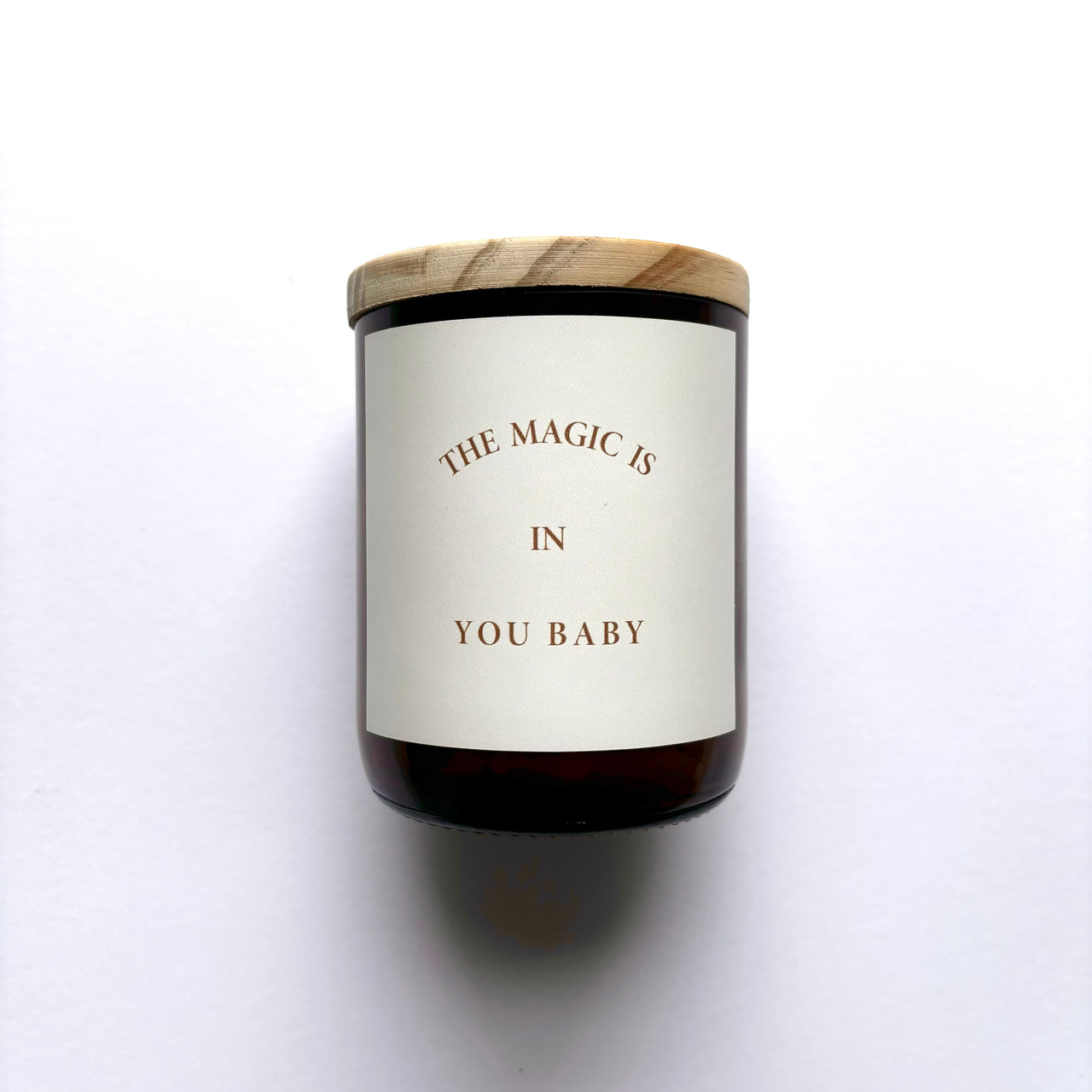 'The Magic is in You Baby' | Heartfelt Quote Candle