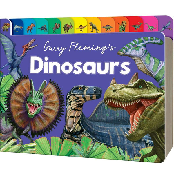 Garry Fleming's Dinosaurs of the World | Chunky Tabbed Board Book by Lake Press. Australian Art Prints, Gifts, Fashion and Homewares. Green Door Decor. www.greendoordecor.com.au