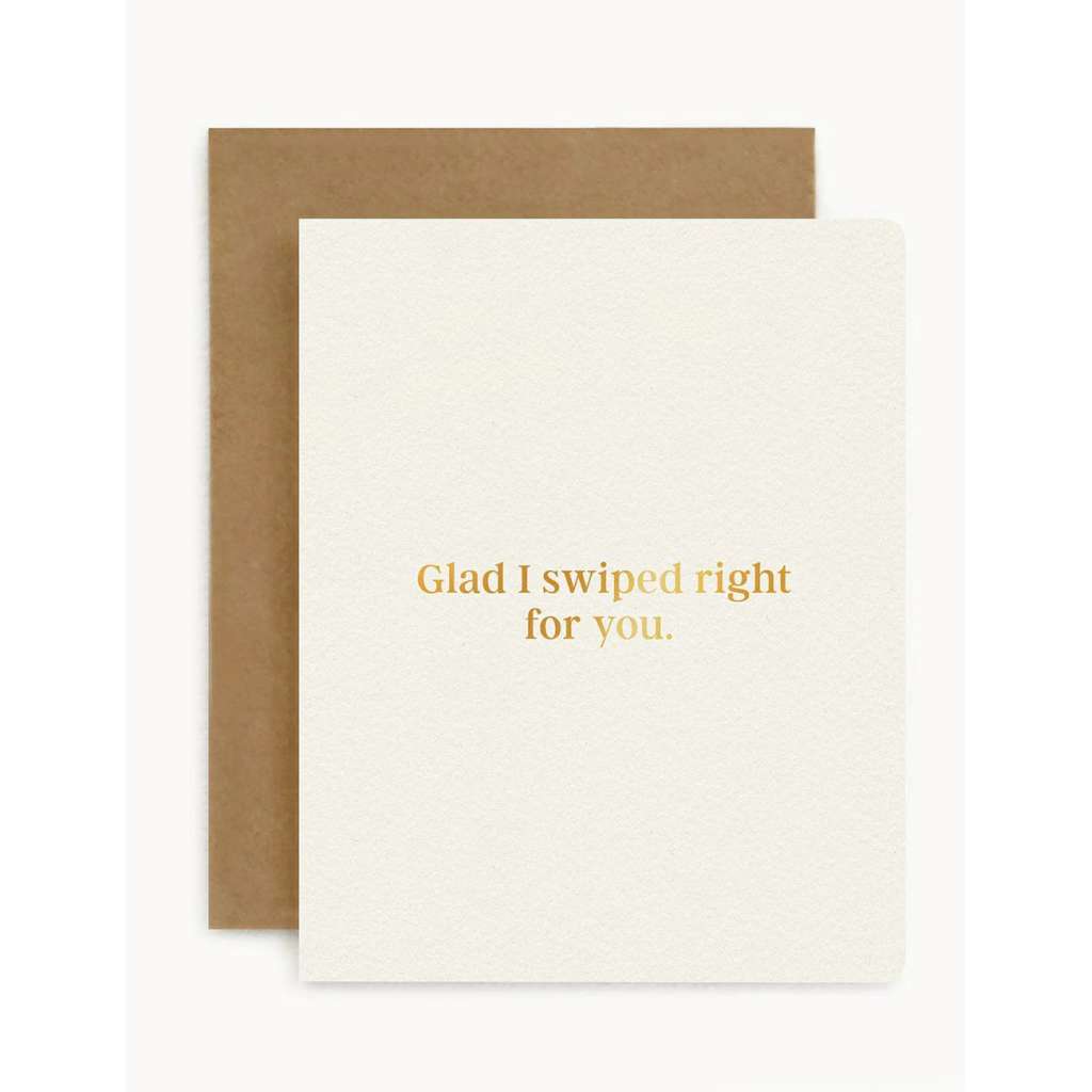 'Glad I Swiped Right for You' Card by Bespoke Letterpress. Australian Art Prints and Homewares. Green Door Decor. www.greendoordecor.com.au