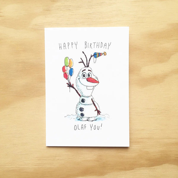 Happy Birthday, Olaf You! | Greeting Card by Well Drawn. Australian Art Prints and Homewares. Green Door Decor. www.greendoordecor.com.au