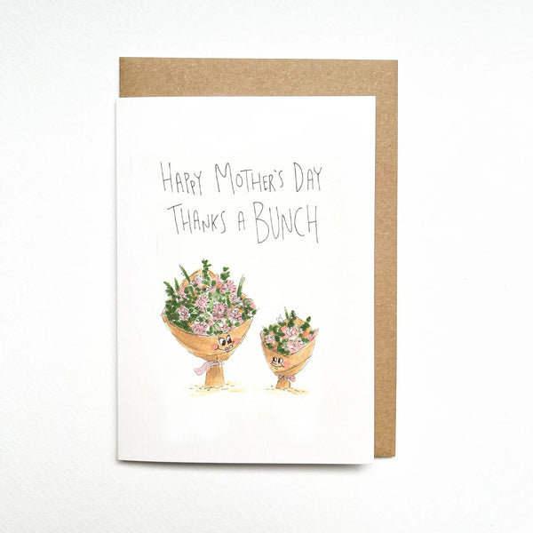 Happy Mother's Day Thanks a Bunch | Greeting Card by Well Drawn. Australian Art Prints, Gifts, Fashion and Homewares. Green Door Decor. www.greendoordecor.com.au