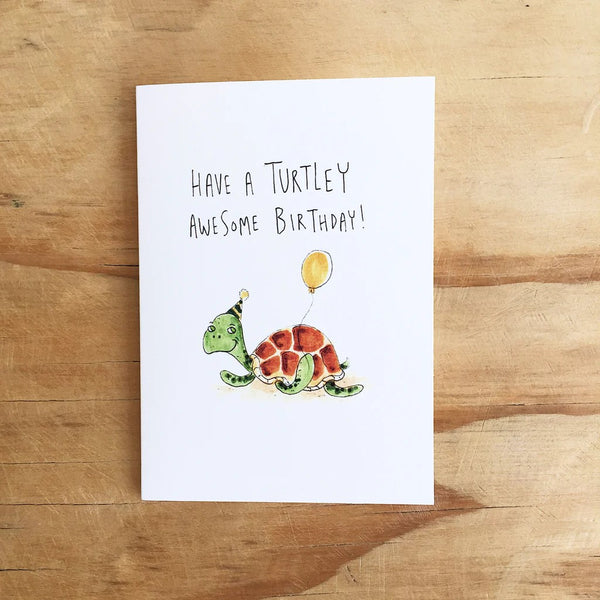Have a Turtley Awesome Birthday | Greeting Card by Well Drawn. Australian Art Prints and Homewares. Green Door Decor. www.greendoordecor.com.au