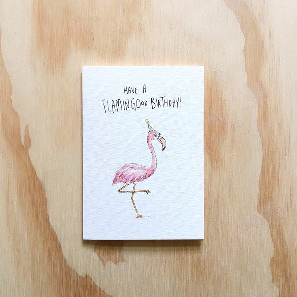 Have a Flamingood Birthday | Greeting Card by Well Drawn. Australian Art Prints and Homewares. Green Door Decor. www.greendoordecor.com.au