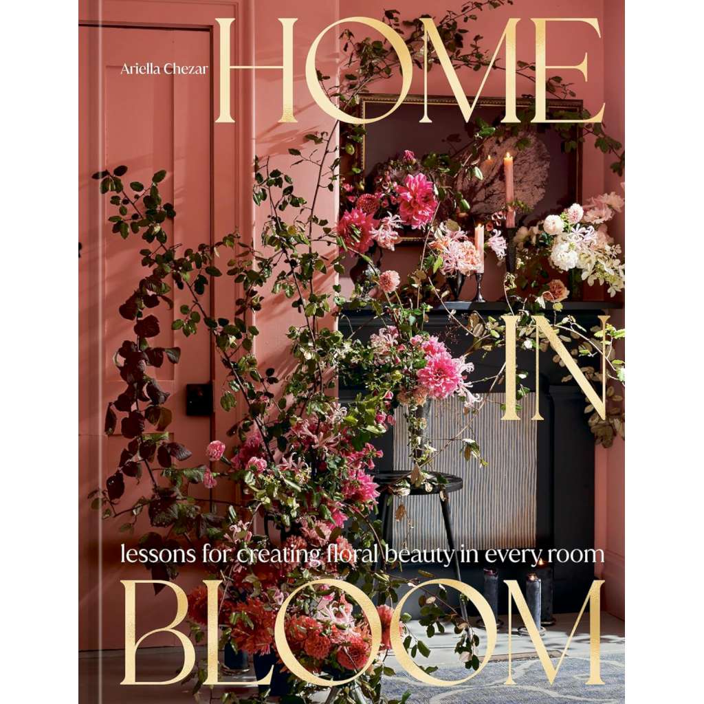 Home In Bloom Book by Ariella Chezar. Australian Art Prints and Homewares. Green Door Decor. www.greendoordecor.com.au