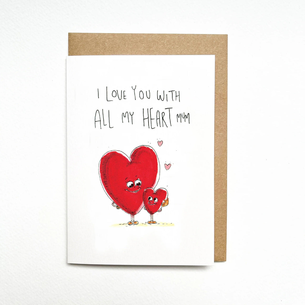 I Love You With All My Heart Mum | Greeting Card by Well Drawn. Australian Art Prints, Gifts, Fashion and Homewares. Green Door Decor. www.greendoordecor.com.au