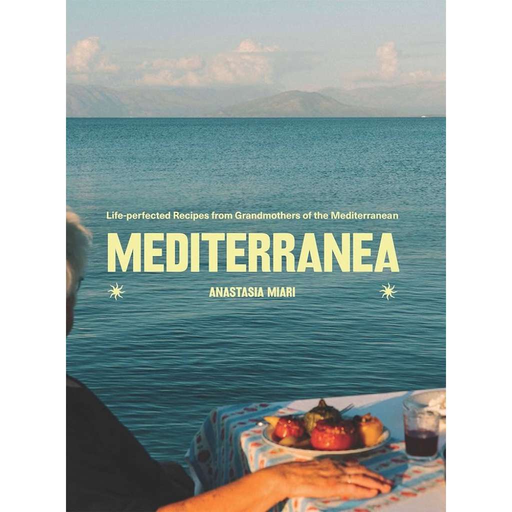 Mediterranea | Life-perfected Recipes from Grandmothers of the Mediterranean by Anastasia Miari. Australian Art Prints and Homewares. Green Door Decor. www.greendoordecor.com.au