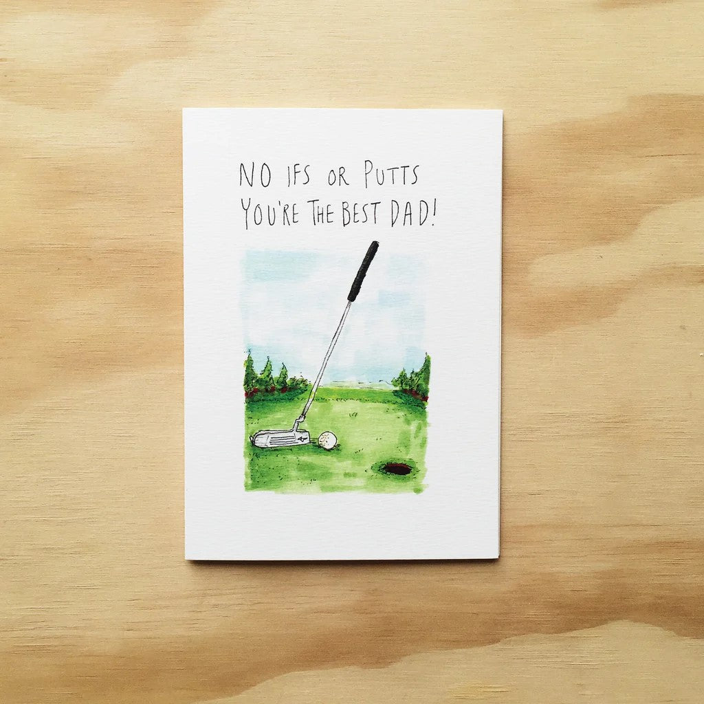 No Ifs or Putts, You're The Best Dad | Greeting Card by Well Drawn. Australian Art Prints and Homewares. Green Door Decor. www.greendoordecor.com.au