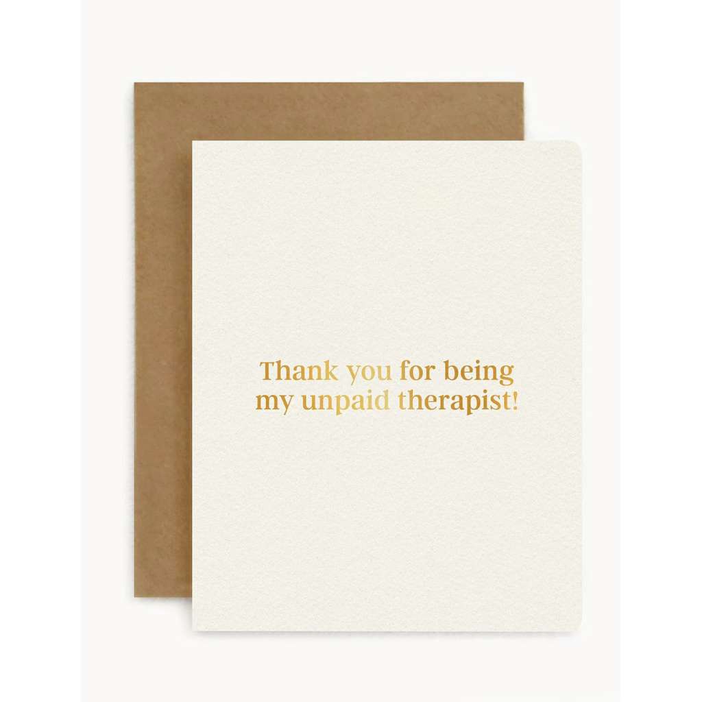 'Thank You for Being My Unpaid Therapist' Card by Bespoke Letterpress. Australian Art Prints and Homewares. Green Door Decor. www.greendoordecor.com.au