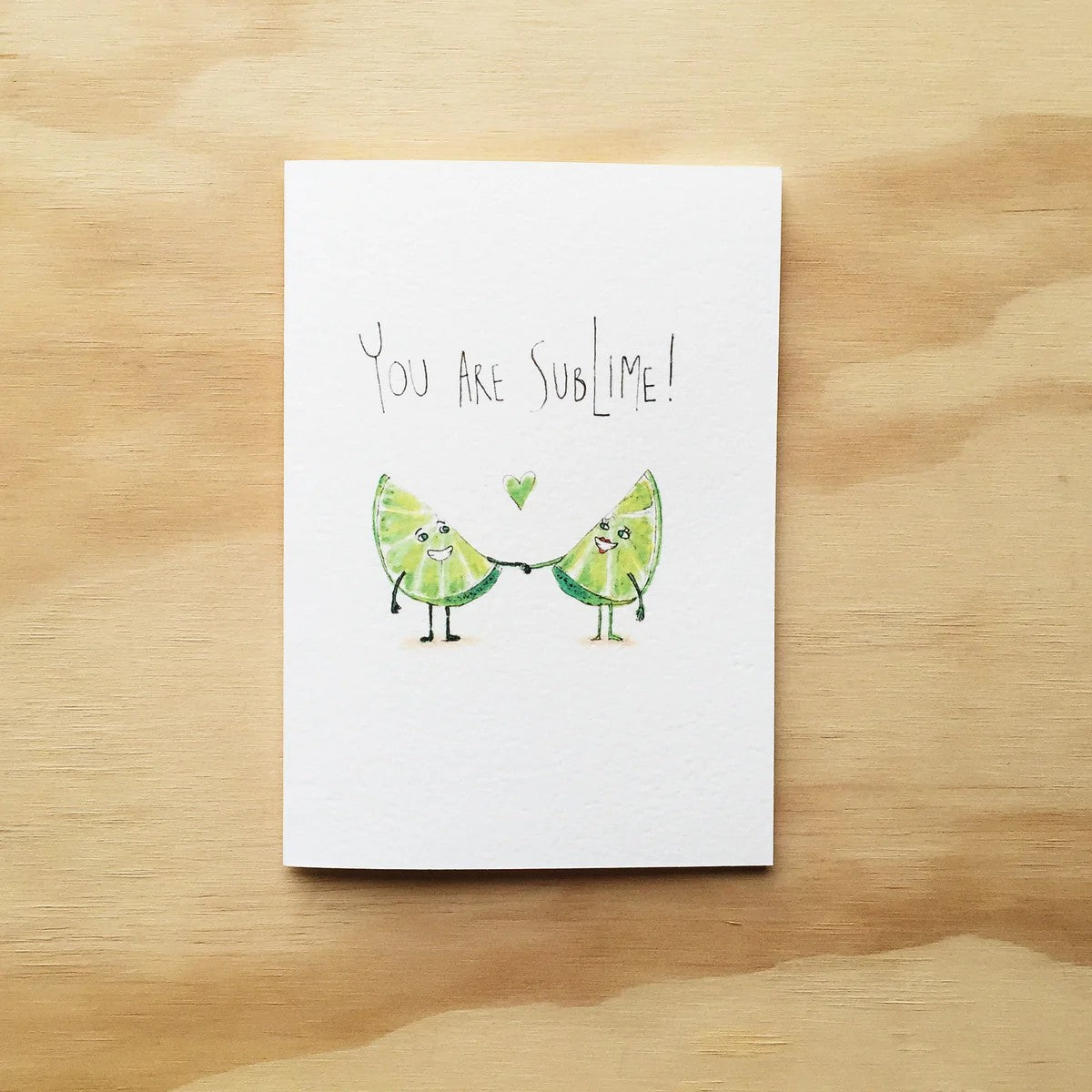 You Are Sublime | Greeting Card by Well Drawn. Australian Art Prints, Fashion and Homewares. Green Door Decor. www.greendoordecor.com.au