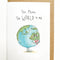 You Mean The World To Me | Greeting Card by Well Drawn. Australian Art Prints and Homewares. Green Door Decor. www.greendoordecor.com.au