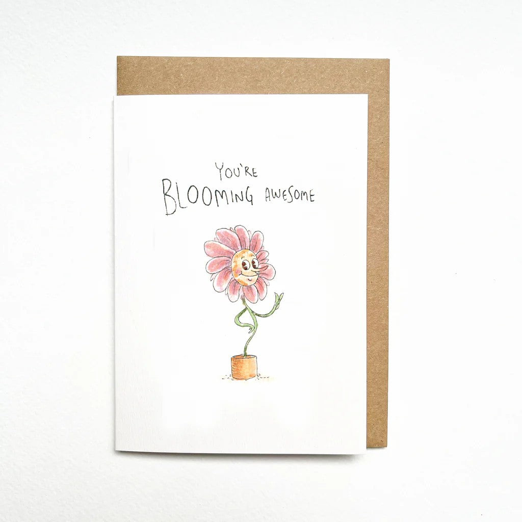 You're Blooming Awesome | Greeting Card by Well Drawn. Australian Art Prints and Homewares. Green Door Decor. www.greendoordecor.com.au