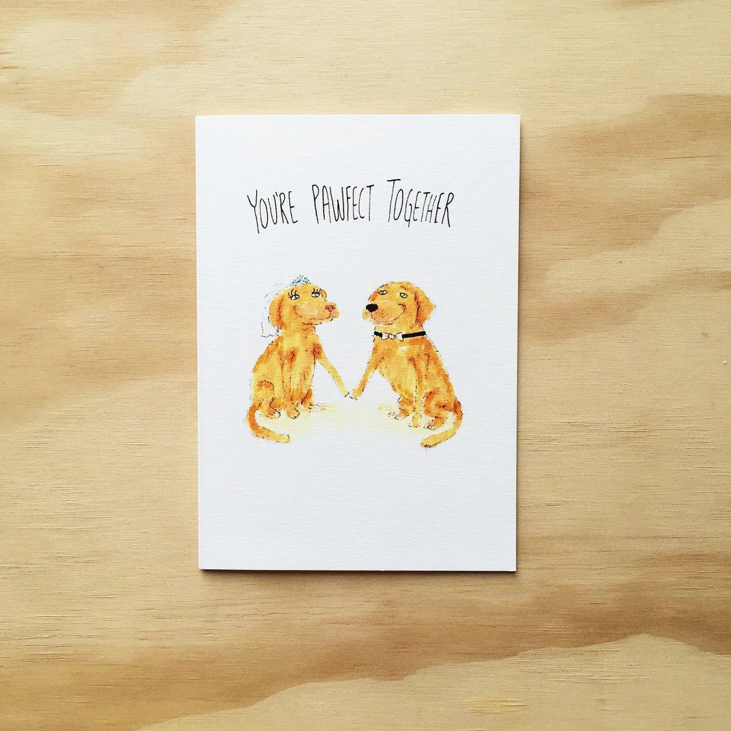 You're Pawfect Together | Greeting Card by Well Drawn. Australian Art Prints and Homewares. Green Door Decor. www.greendoordecor.com.au