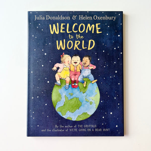 Welcome to the World book by Julia Donaldson & Helen Oxenbury. Australian Art Prints and Homewares. Green Door Decor. www.greendoordecor.com.au