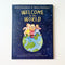 Welcome to the World book by Julia Donaldson & Helen Oxenbury. Australian Art Prints and Homewares. Green Door Decor. www.greendoordecor.com.au
