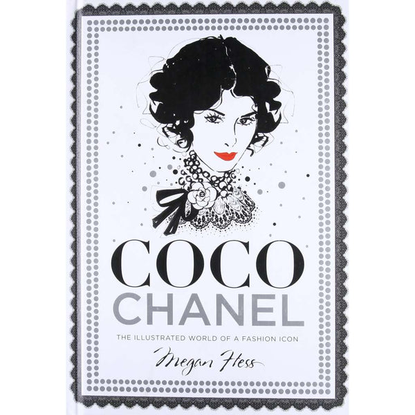 Coco Chanel: The Illustrated World of a Fashion Icon Book by Megan Hess. Australian Art Prints and Homewares. Green Door Decor. www.greendoordecor.com.au