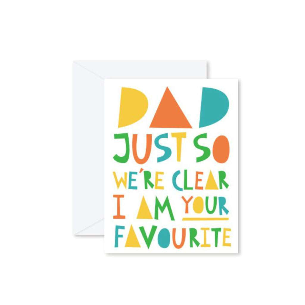 HMM Card - Dad Just so We're Clear I'm Your Favourite
