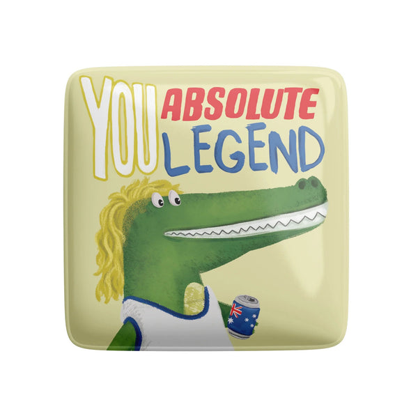 Fridge Magnet | You Absolute Legend by La La Land. Australian Art Prints and Homewares. Green Door Decor. www.greendoordecor.com.au