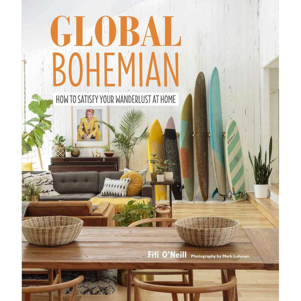 The Global Bohemian: How to Satisfy your Wanderlust at Home by Fifi O'neill. Australian Art Prints and Homewares. Green Door Decor. www.greendoordecor.com.au