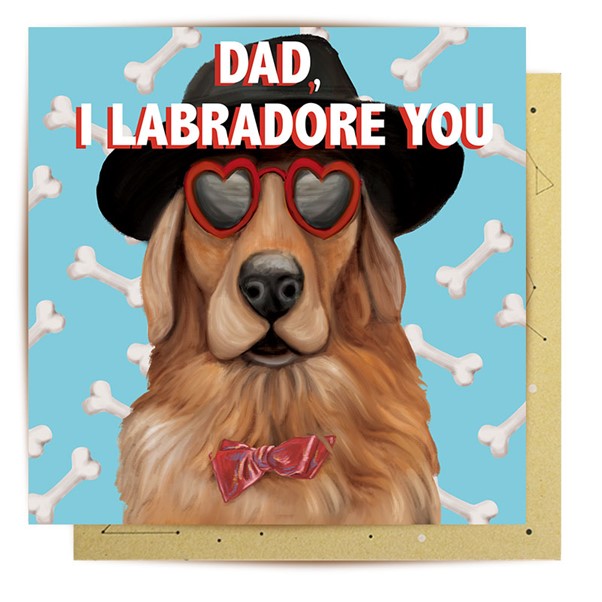 Greeting Card | Labradore You Dad by La La Land. Australian Art Prints and Homewares. Green Door Decor. www.greendoordecor.com.au