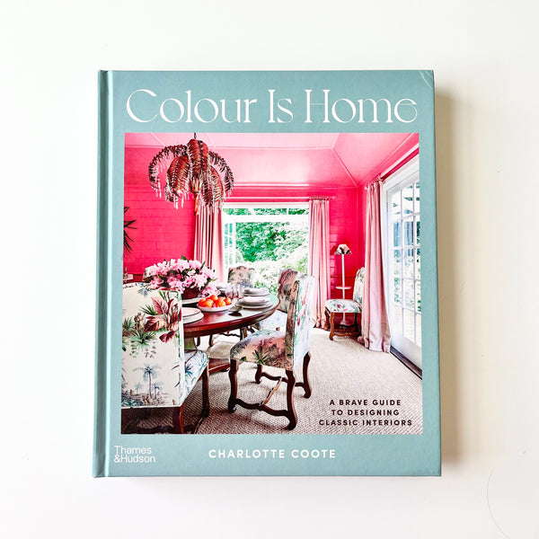Colour is Home book by Charlotte Coote.  Australian Art Prints and Homewares. Green Door Decor. www.greendoordecor.com.au