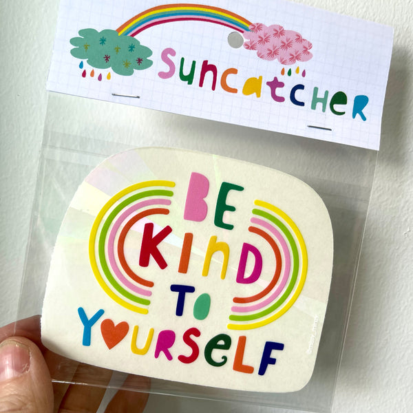 'Be Kind To Yourself' | Suncatcher